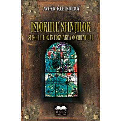 Istoriile sfintilor si rolul lor in formarea Occidentului